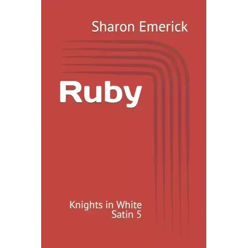 Ruby: Knights in White Satin 5