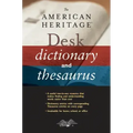 The American Heritage Desk Dictionary and Thesaurus