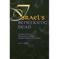 Israel's Beneficent Dead: Ancestor Cult and Necromancy in Ancient Israelite Religion and Tradition