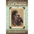 The Lost Outlines of J.W. McGarvey