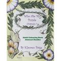 Who Ate My Purple Crayon ?: Adult Colouring Book Abstract Doodles