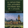 Le Ministère Des Affaires Extérieures Du Canada, Volume II: L'Essor, 1946-1968