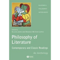 The Philosophy of Literature: Classic and Contemporary Readings: An Anthology
