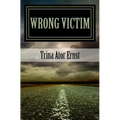 Wrong Victim: : A Novel