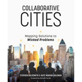 Collaborative Cities: Mapping Solutions to Wicked Problems