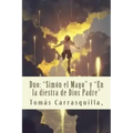 Duo: "Simón el Mago" y "En la diestra de Dios Padre"