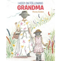 I Keep On Following Grandma