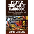 Prepper Survivalist Handbook: Emergency Homesteading and Survival Guide