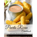 Puerto Rican Cookbook: 100 Classic Recipes Made Simple