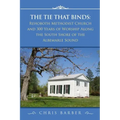 The Tie That Binds: Rehoboth Methodist Church and 300 Years of Worship Along the South Shore of the Albemarle Sound