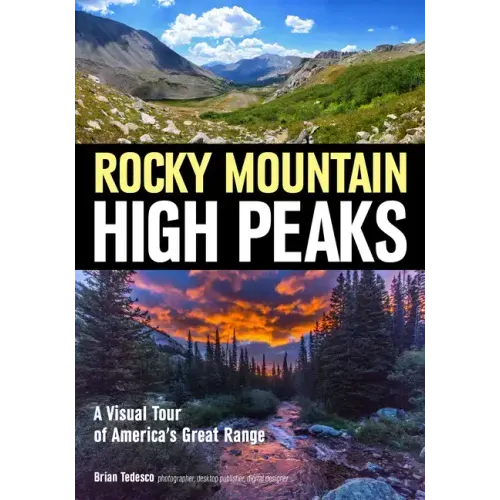 Rocky Mountain High Peaks: A Visual Tour of America's Great Range