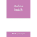 A treatise on probability