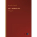 Five of Maxwell's Papers: in large print