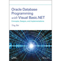 Oracle Database Programming with Visual Basic.Net: Concepts, Designs, and Implementations
