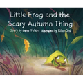Little Frog and the Scary Autumn Thing