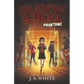 Shadow School #3: Phantoms