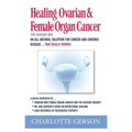 Healing Ovarian & Female Organ Cancer