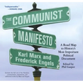 The Communist Manifesto: A Road Map to History's Most Important Political Document