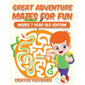 Great Adventure Mazes for Fun Mazes 7 Year Old Edition