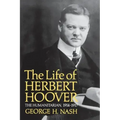 The Life of Herbert Hoover: The Humanitarian, 1914-1917