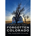 Forgotten Colorado: Eastern Plains