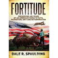 Fortitude: Preserving 400 years of an American family's faith, patriotism, grit and determination