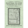 Plotting to Stop the British Slave Trade: James Bruce and His Secret Mission to Africa