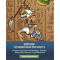 Egyptian Coloring Book for Adults: Ancient Egyptian Mythology. Deities, Pharaohs, Heroes, and Monsters