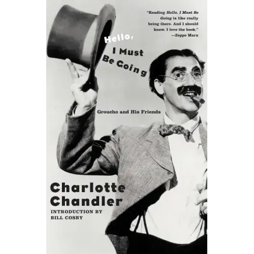 Hello, I Must Be Going: Groucho and His Friends