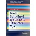 Human Rights-Based Approaches to Clinical Social Work