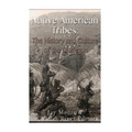 Native American Tribes: The History and Culture of the Mohegans