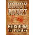 Geostorm The Pioneers: A Post Apocalyptic EMP Survival Thriller