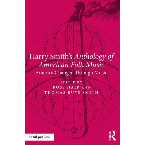 Harry Smith's Anthology of American Folk Music: America changed through music