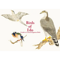 Birds of EDO: A Guide to Classical Japanese Birds