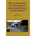 GOLD DEPOSITS OF THE REDDING AND WEAVERVILLE Quadrangles