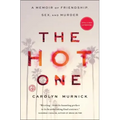 The Hot One: A Memoir of Friendship, Sex, and Murder