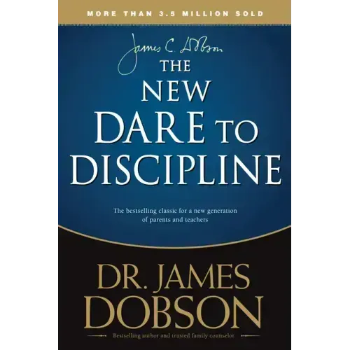 The New Dare to Discipline