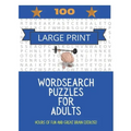 100 Large Print Word Search Puzzles For Adults: Hours of fun and great brain exercise!