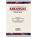 Arkansas: A Guide To The State