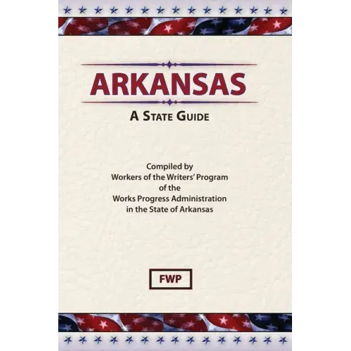 Arkansas: A Guide To The State