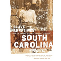 South Carolina Slave Narratives