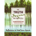 The Truth Begins with You: Reflections to Heal Your Spirit