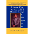 I Know Why We Are Called Hu-Man Beings Do You?
