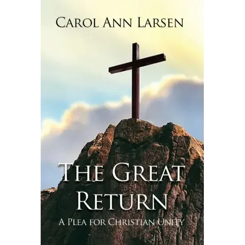 The Great Return: A Plea for Christian Unity