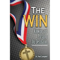 The Win: Knowing and Pursuing Our Destination