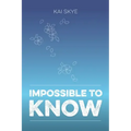 Impossible To Know