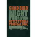 Night Driving: Notes from a Prodigal Soul