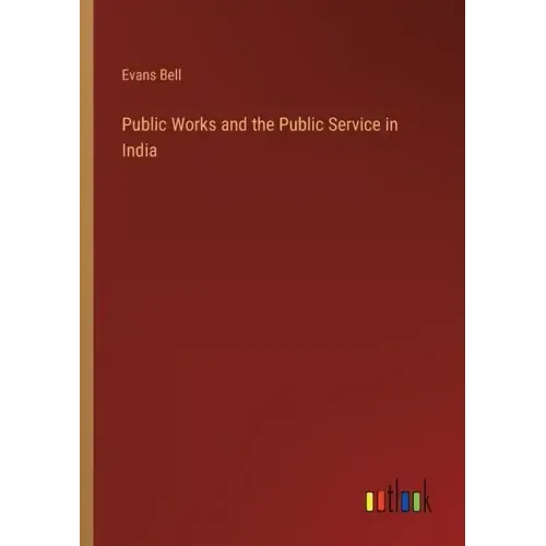 Public Works and the Public Service in India