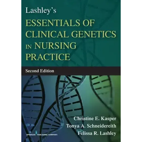 Lashley's Essentials of Clinical Genetics in Nursing Practice