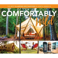Comfortably Wild: The Best Glamping Destinations in North America